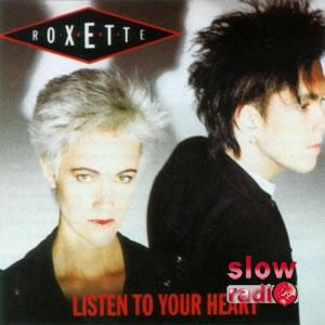 Roxette - Listen to your heart